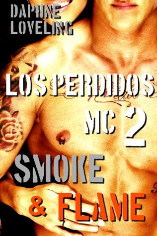 Smoke and Flame (Los Perdidos MC #2)