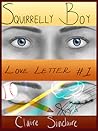 Squirrelly Boy: Love Letter #1 Squirrelly Boy: Love Letter #1