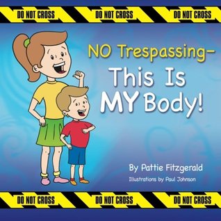 NO Trespassing - This Is MY Body! (Paperback)