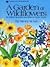 A Garden of Wildflowers: 101 Native Species and How to Grow Them