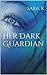 Her Dark Guardian