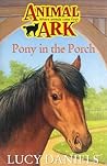 Pony in the Porch by Lucy Daniels