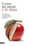 Book cover for Comer sin miedo: Mitos, falacias y mentiras sobre la alimentación en el siglo XXI (Imago Mundi) (Spanish Edition)