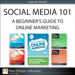 Social Media 101: A Beginners Guide to Online Marketing (Kindle Edition)