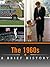 The 1960s: A Brief History (Enhanced Version)