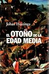 El otoño de la Edad Media by Johan Huizinga
