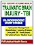 21st Century Veterans Health: Traumatic Brain Injury (TBI) VA Independent Study Course and Additional Material - Cognitive Problems, Living with TBI, Family Impact, Treatment