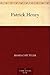 Patrick Henry by Moses Coit Tyler