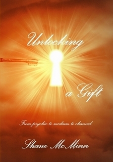 Unlocking a Gift-from psychic to medium to channel
