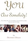 You Are Somebody