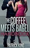 The Coffee Meets Bagel Handbook... Online Dating Advice for Men & Online Dating Advice for Women!