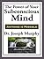 The Power of Your Subconscious Mind by Joseph Murphy