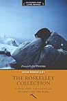 The Roskelley Collection: Stories Off the Wall, Nanda Devi, and Last Days (Legends and Lore Series)