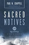 Sacred Motives: 10 Reasons To Wake Up Tomorrow and Live for God