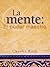 La mente: El poder maestro (Spanish Edition)