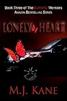 Lonely Heart (The Butterfly Memoirs, #3) Lonely Heart (The Butterfly Memoirs, #3)