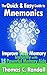 The Quick and Easy Guide to Mnemonics: Improve Your Memory Instantly with 15 Powerful Memory Aids