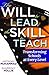 Will to Lead, the Skill to Teach, The: Transforming Schools at Every Level (Essentials for Principals)