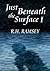 Just Beneath the Surface, I