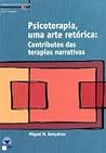 Psicoterapia uma arte retórica: Contributos das terapias narrativas