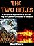 The Two Hells: A scriptural exploration of the two very real places called hell in the Bible