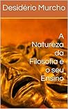 A Natureza da Filosofia e o seu Ensino (Portuguese Edition)