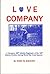 Love Company: L Company, 399th Infantry Regiment, of the 100th Infantry Division During World War II and Beyond