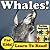 Whales! Learn About Whales While Learning To Read - Whale Photos And Whale Facts Make It Easy In This Children's Book! (Over 45+ Photos of Whales)