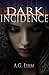 Dark Incidence