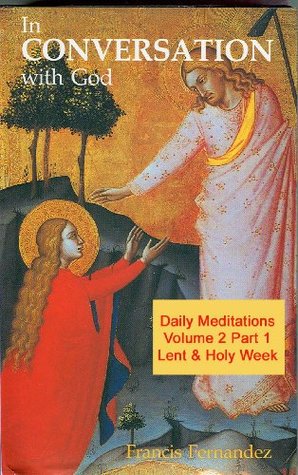 In Conversation with God – Volume 2 Part 1: Lent & Holy Week (Kindle Edition)