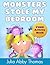 Children's Ebook: Monsters Stole My Bedroom (Book Three) (A Funny And Beautifully Illustrated Children's Bedtime Rhyming Picture Book For Ages 2-8) (A Monster Stole My Shoe Series 3)