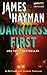 Darkness First (McCabe & Savage Thriller, #3) by James Hayman