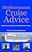 Mediterranean Cruise Advice: Make the most of your Mediterranean Cruise