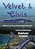 Velvet & Elvis