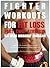 Fighter Workouts for Fat Loss: Part Two: Strength (Lose Stubborn Fat Series)