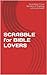 SCRABBLE for BIBLE LOVERS