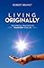 Living Originally by Robert Brumet