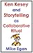 Ken Kesey and Storytelling as Collaborative Ritual