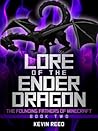 Minecraft: Lore of The Ender Dragon (The Founding Fathers of Minecraft, Book Two)