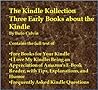 The Kindle Kollection: Three Early Books about the Kindle