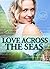 Love Across the Seas by J.J. Alston