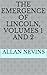 The Emergence of Lincoln, Volumes 1 and 2 by Allan Nevins The Emergence of Lincoln, Volumes 1 and 2 by Allan Nevins