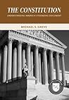 The Constitution by Michael S. Greve