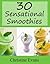 30 Sensational Smoothies
