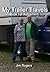 My Trailer Travels by Jim Rogers