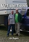 My Trailer Travels (Retirement Book 1)