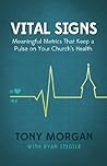 Vital Signs: Meaningful Metrics That Keep a Pulse on Your Church's Health