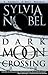 Dark Moon Crossing (Kendall...