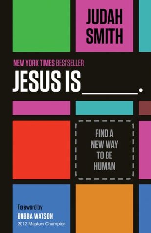 Jesus Is ______: Find a New Way to Be Human