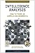 Intelligence Analysis: How to Think in Complex Environments (Praeger Security International)
